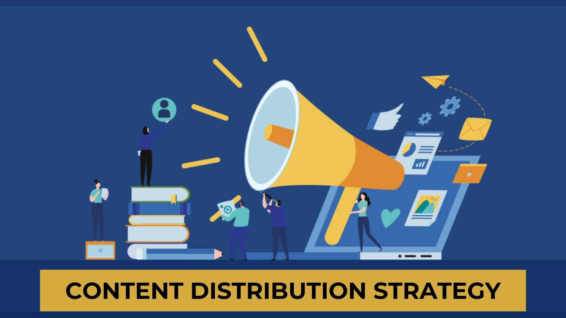 How to Develop an Effective Content Distribution Strategy