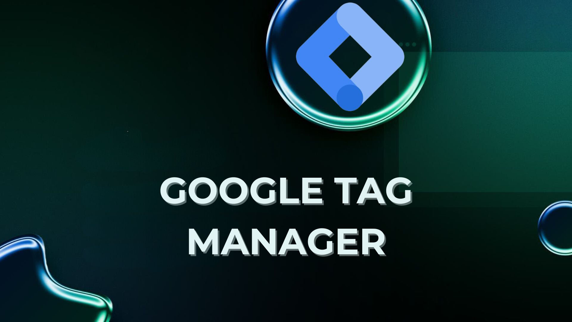 google-tag-manager-for-mobile-apps-tracking-made-simple