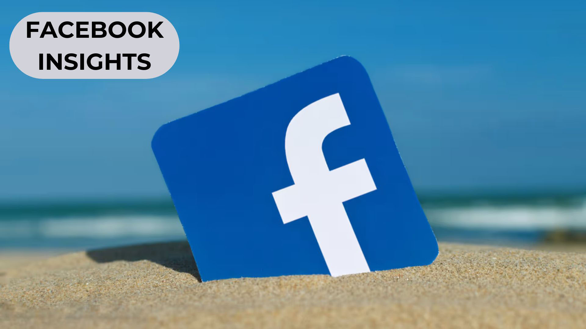 Facebook Insights: How to Track and Analyze Your Page Metrics